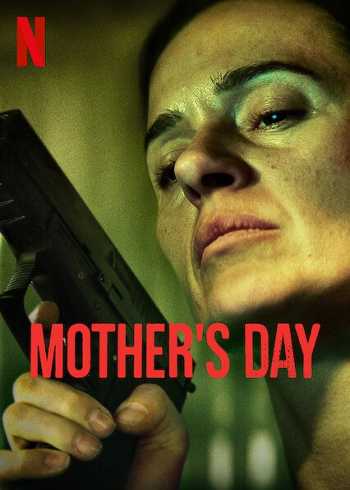 Download Mother’s Day 2023 Dual Audio [Hindi 5.1-English] WEB-DL Full Movie 1080p 720p 480p HEVC